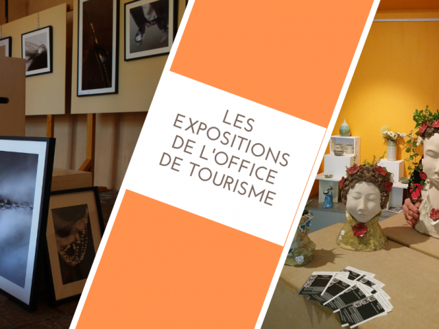 Les expositions de l'Office de Tourisme